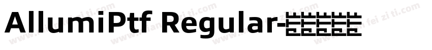 AllumiPtf Regular字体转换